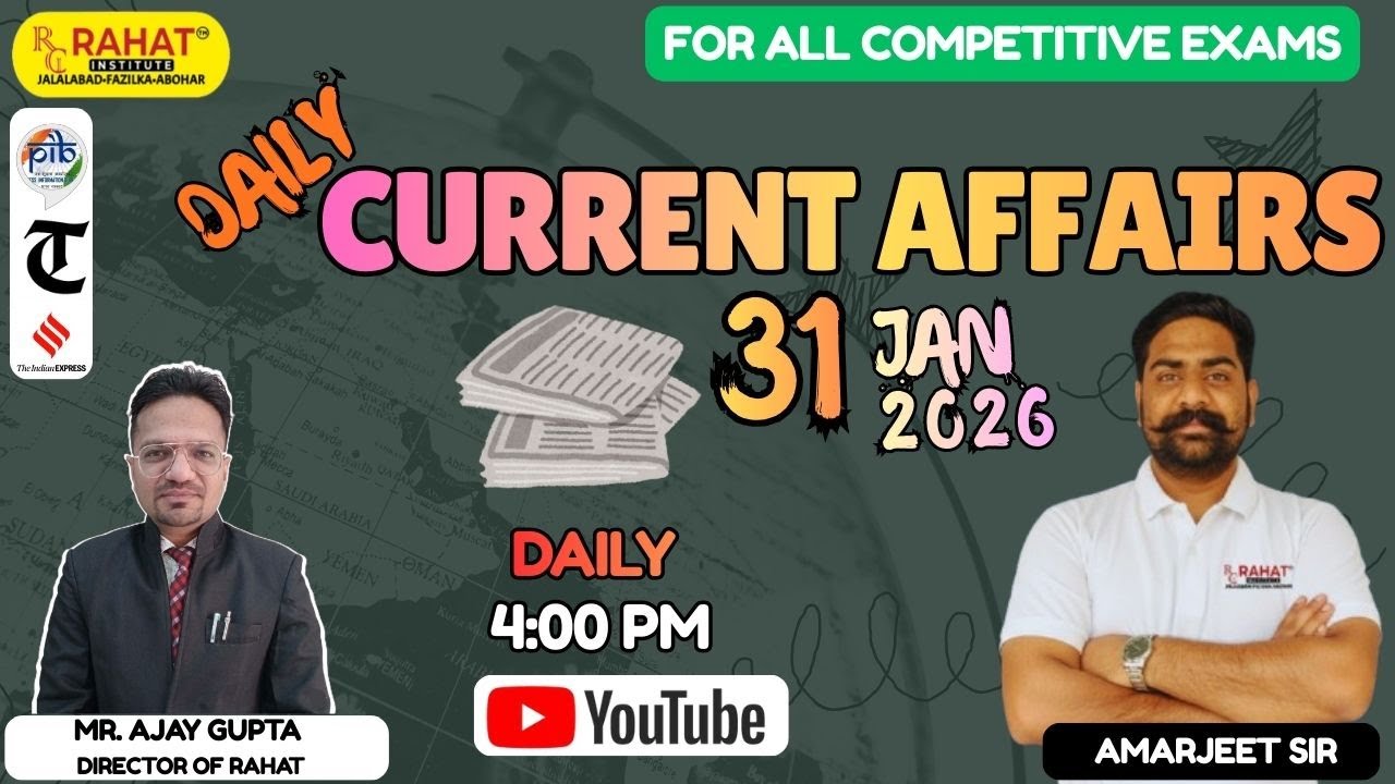 31 JAN 2026 | Current Affairs | by Amarjeet Sir | Daily Current Affairs | RAHAT Institute