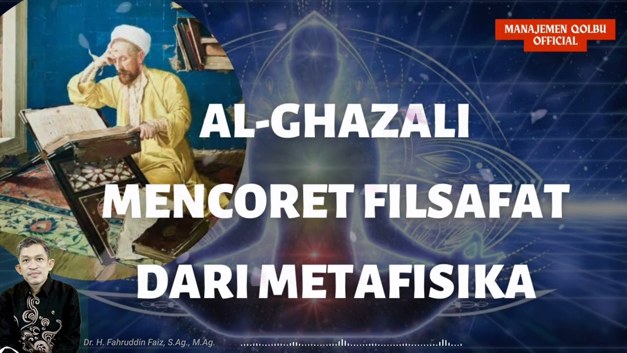 Al-Ghazali mencoret Filsafat dari Metafisika | Dr.H.Fahruddin Faiz,S.Ag., M.Ag. #ngajifilsafat