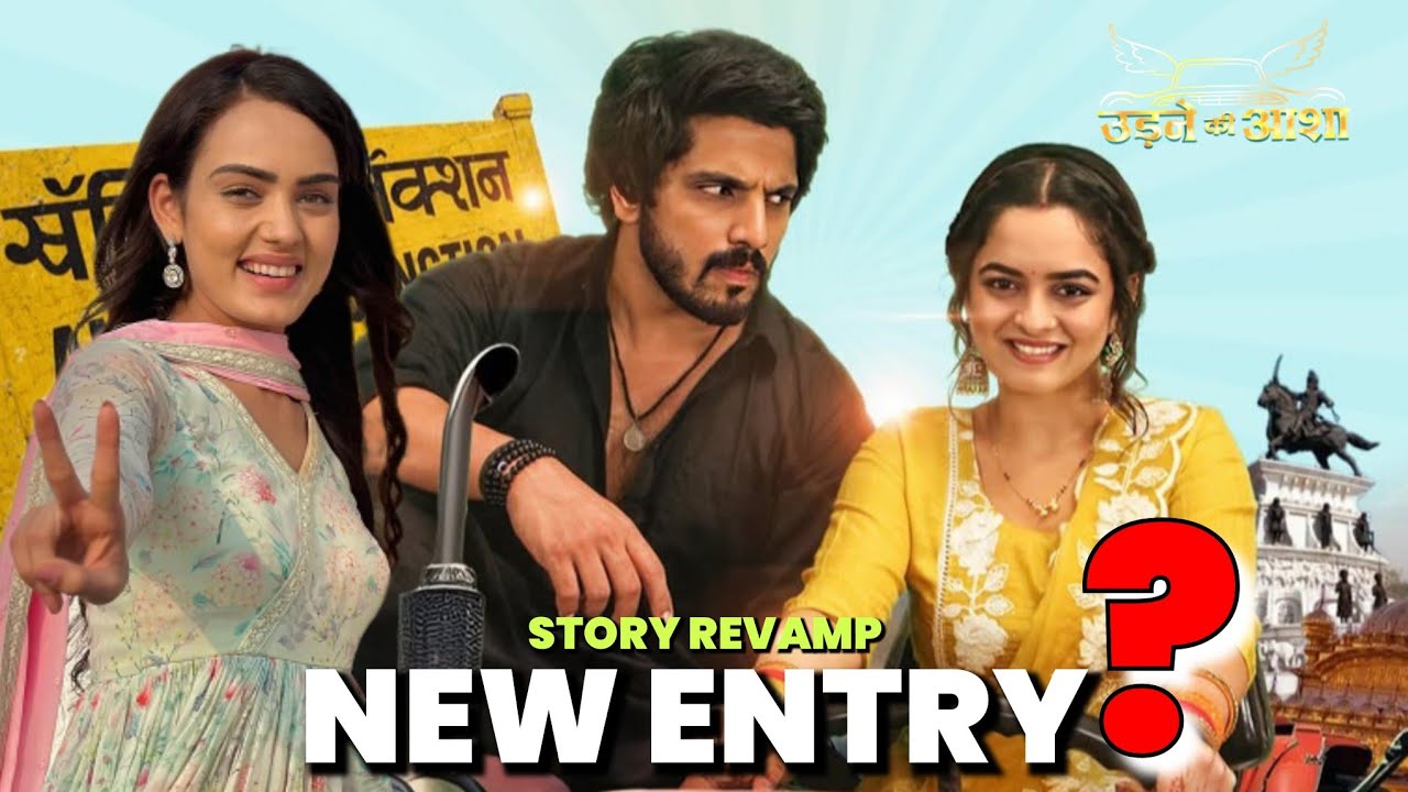 Udne Ki Aasha Story REVAMP: Love Triangle × New Entry × New Location | Star Plus's Best Show
