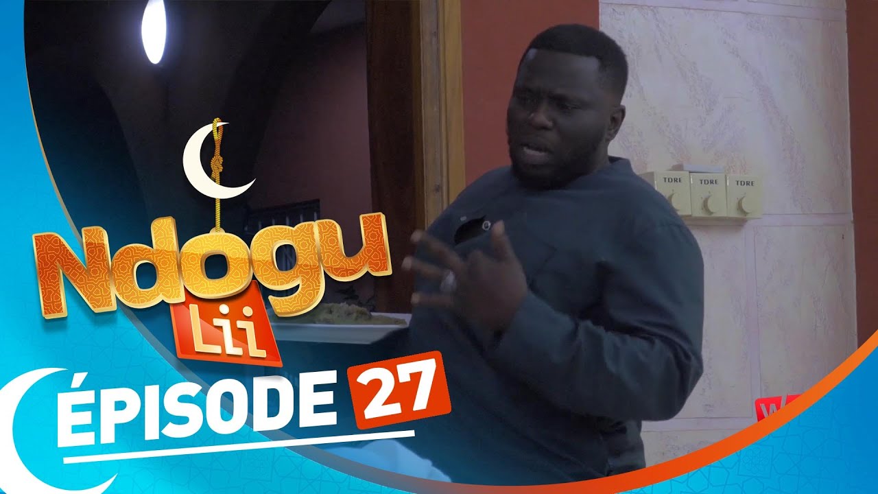 NDOGU LI saison 12- EPISODE 27