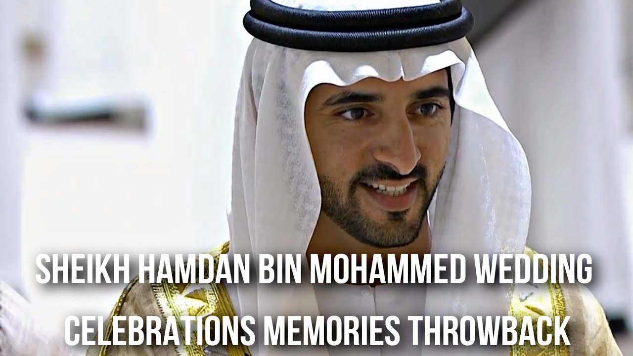 Sheikh Hamdan Fazza Wedding Celebrations Memories Throwback