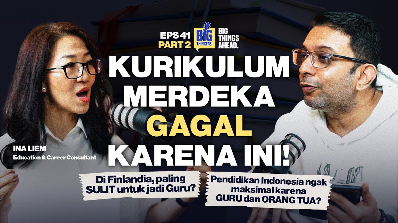 🎯 INDONESIA BISA LEBIH BAIK KALAU INI DITERAPKAN DI PENDIDIKAN. INA LIEM EP 41 P2