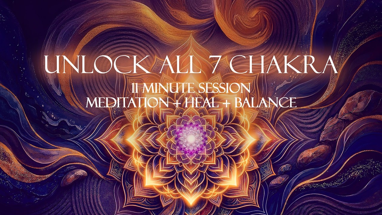 Unlock All 7 Chakras in 11 Minutes 🔮 Full Energy Healing & Balancing Meditation #chakra #meditation