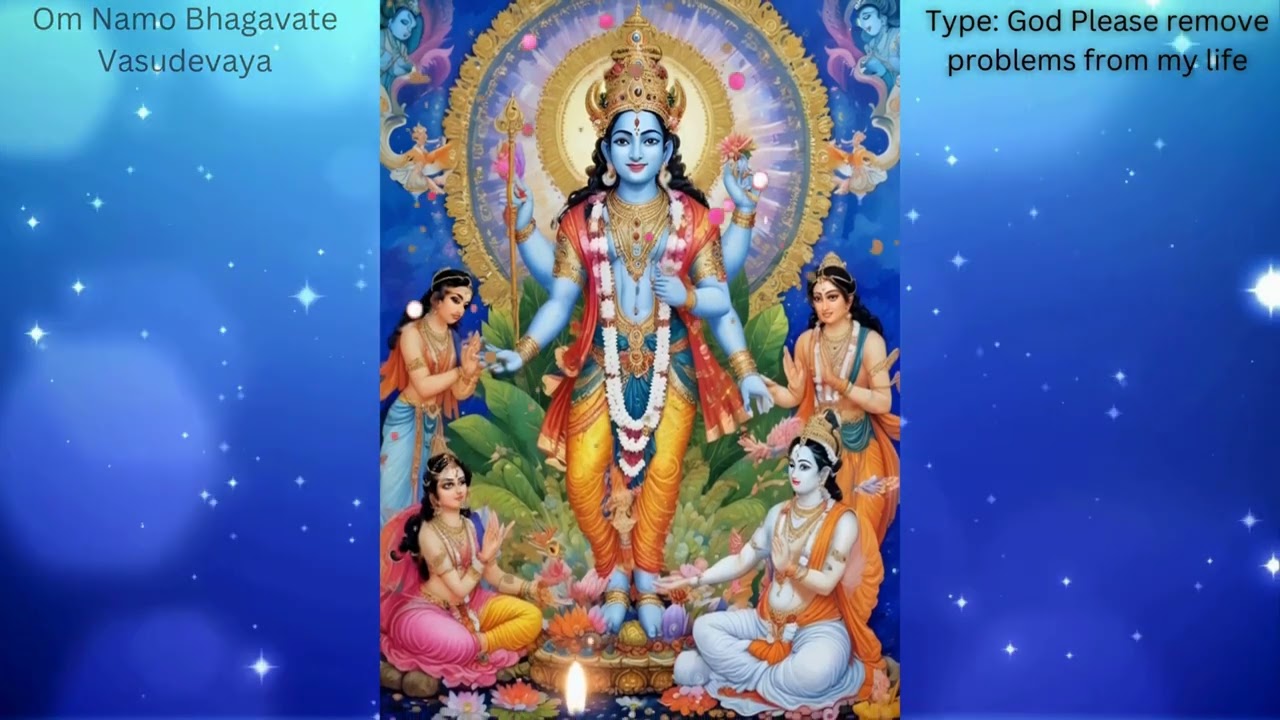 Om Namo Bhagavate Vasudevaya | Healing Soul, Peace | May God remove all problems from life.