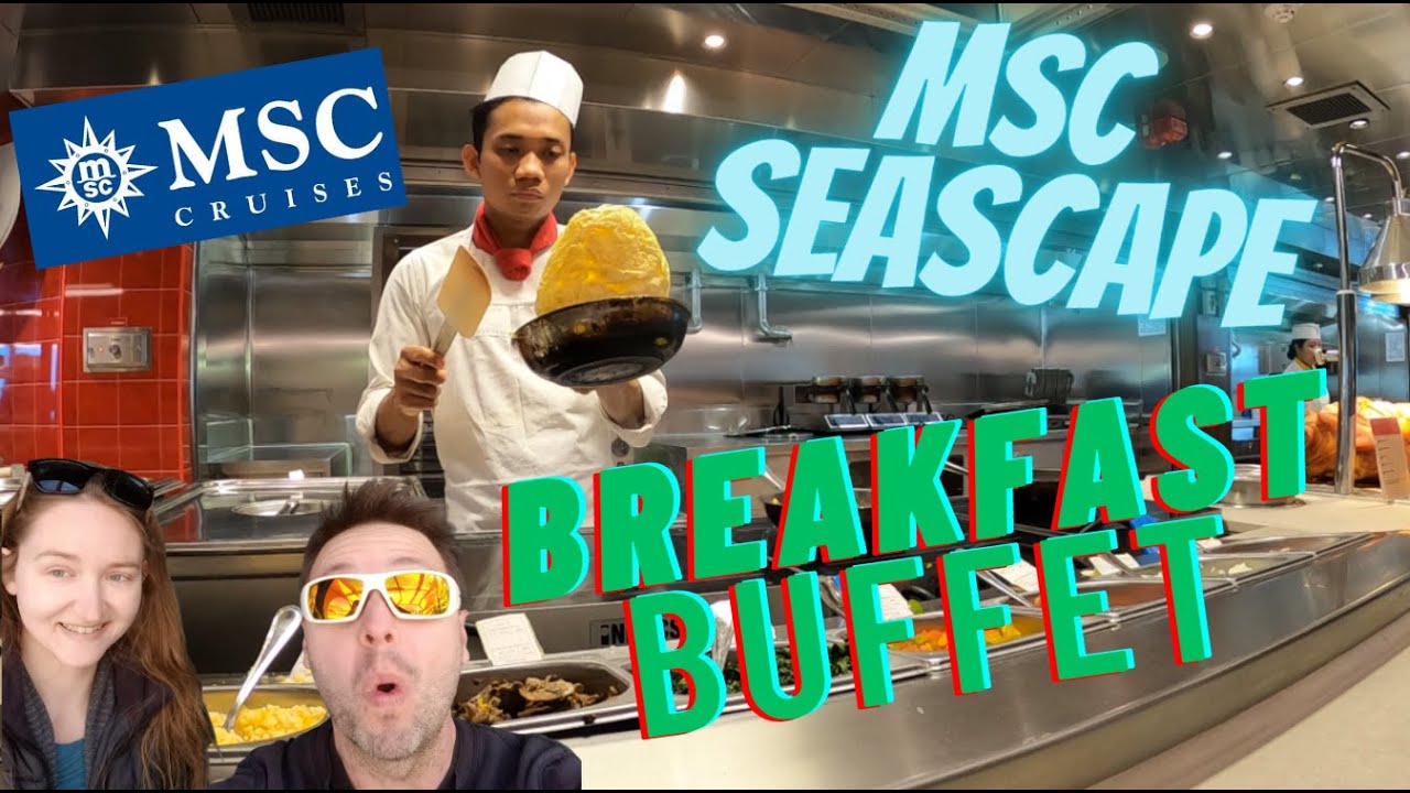 MSC Seascape Breakfast Buffet Tour Trial & Review Marketplace Buffet MSC Cruises 2023