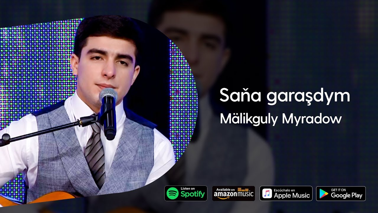 Malikguly Myradow - Sana garashdym | 2022