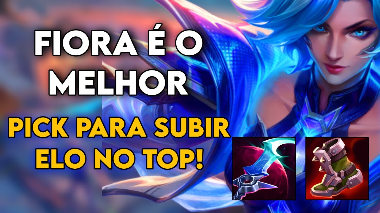 FIORA É O PICK PERFEITO PARA SUBIR DE ELO E CHEGAR RÁPIDO AO CHALLENGER!