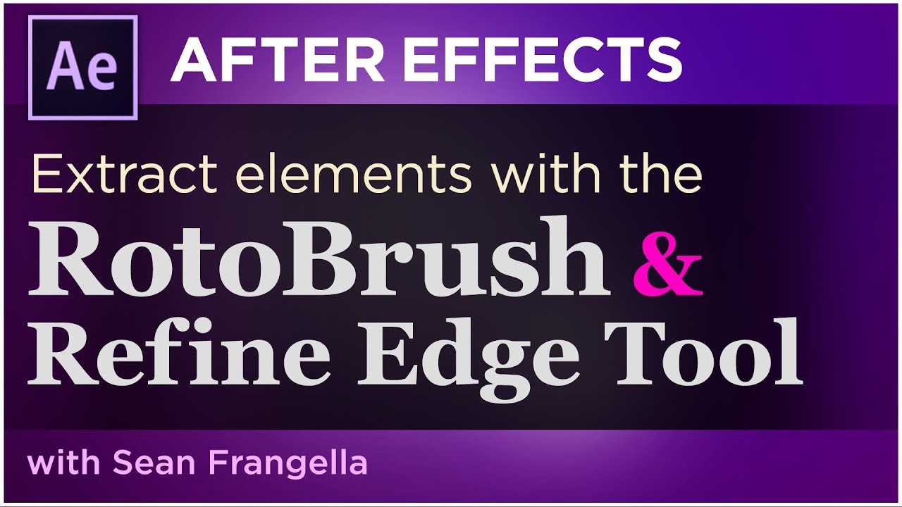 After Effects Tutorial - Extracting Objects from Footage with the RotoBrush & Refine Edge Tool