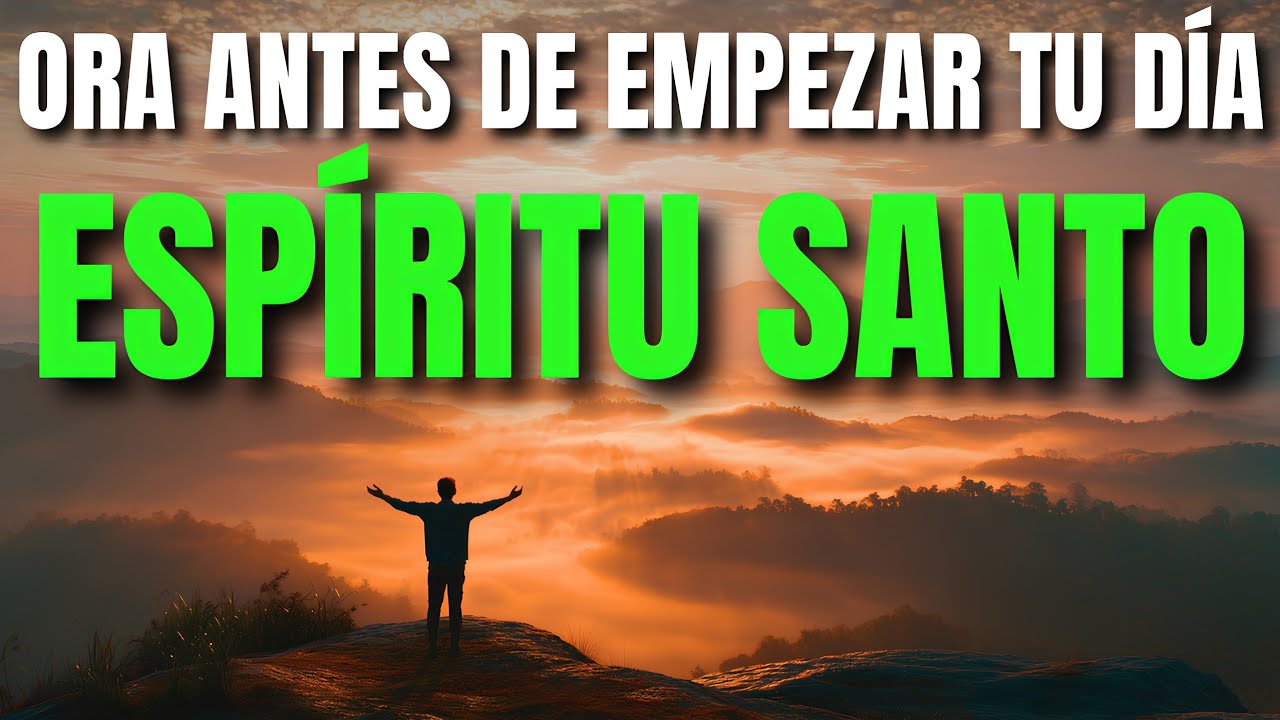HABLA CON DIOS PRIMERO: ESPÍRITU SANTO, BENDICE MI CASA Y A MI FAMILIA | ORACIÓN DE LA MAÑANA