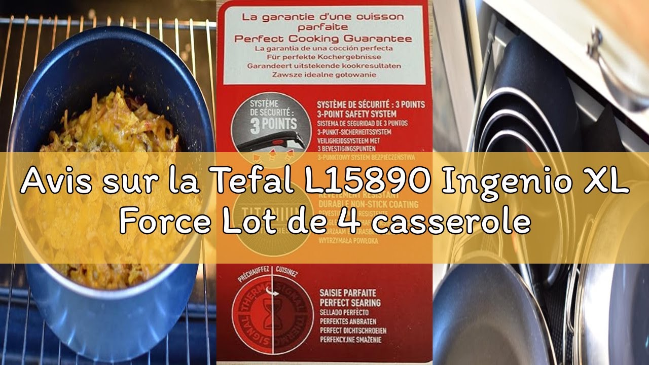 Avis sur la Tefal L15890 Ingenio XL Force Lot de 4 casseroles empilables avec revêtement anti-adhési