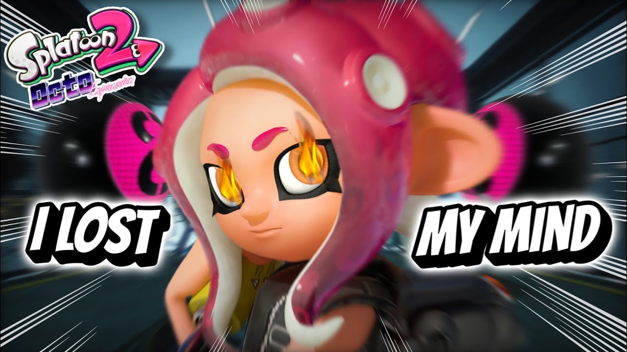 Octo Expansion made me lose my sanity...