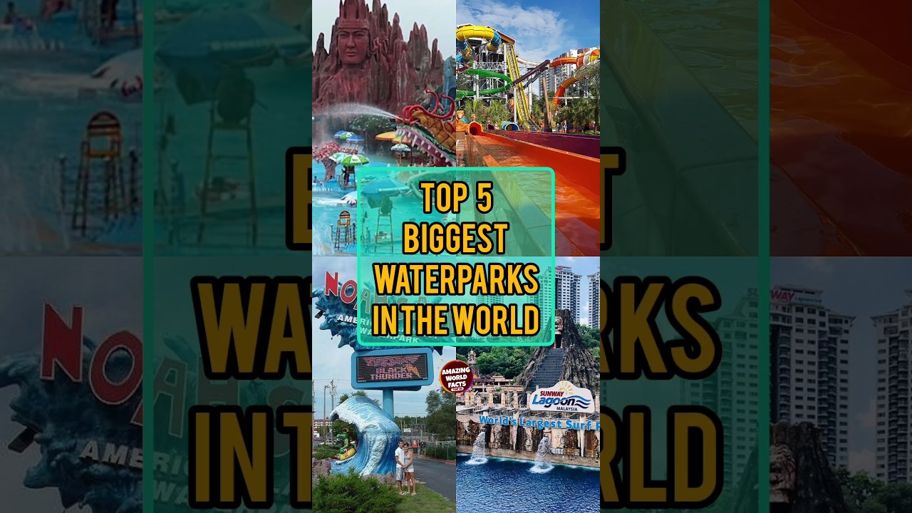 Top 5 Biggest Waterparks In The World | Amazing World Facts