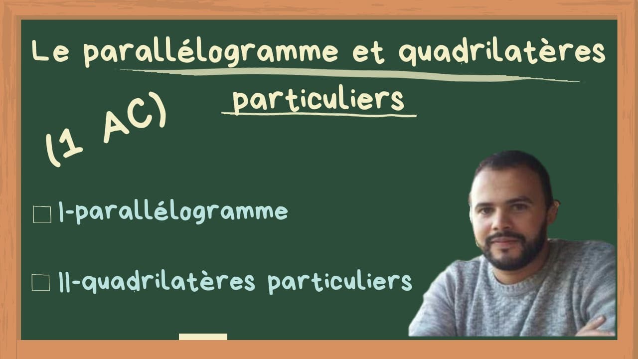 le parallélogramme et quadrilatères particuliers | 1AC.(شرح جد مبسط) #fashionevent