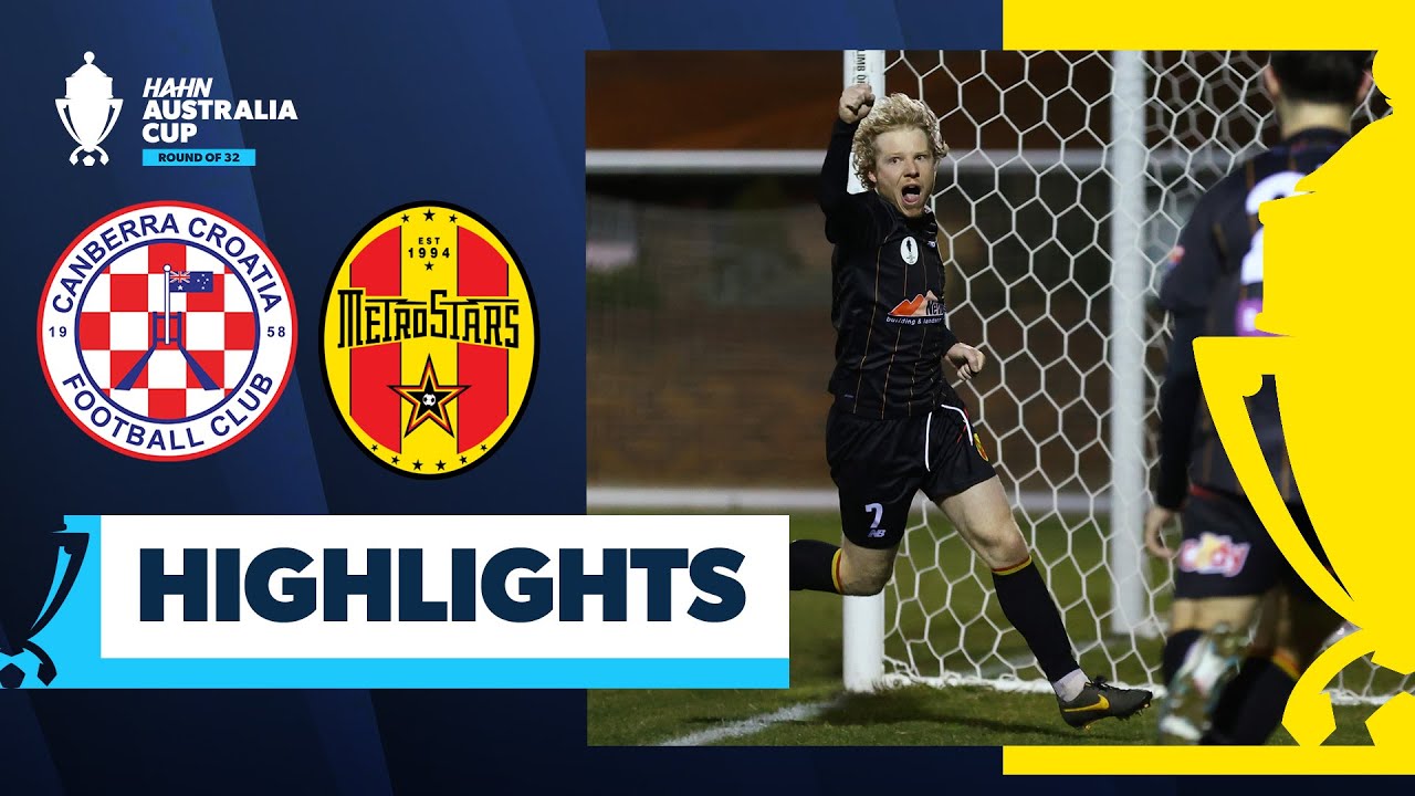 Canberra Croatia v MetroStars | Highlights | Hahn Australia Cup 2025 Round of 32