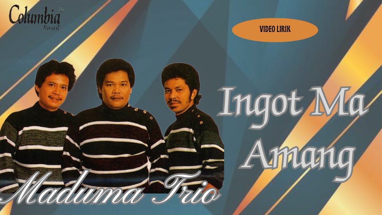 Maduma Trio - Ingot Ma Amang ( Video Lirik )