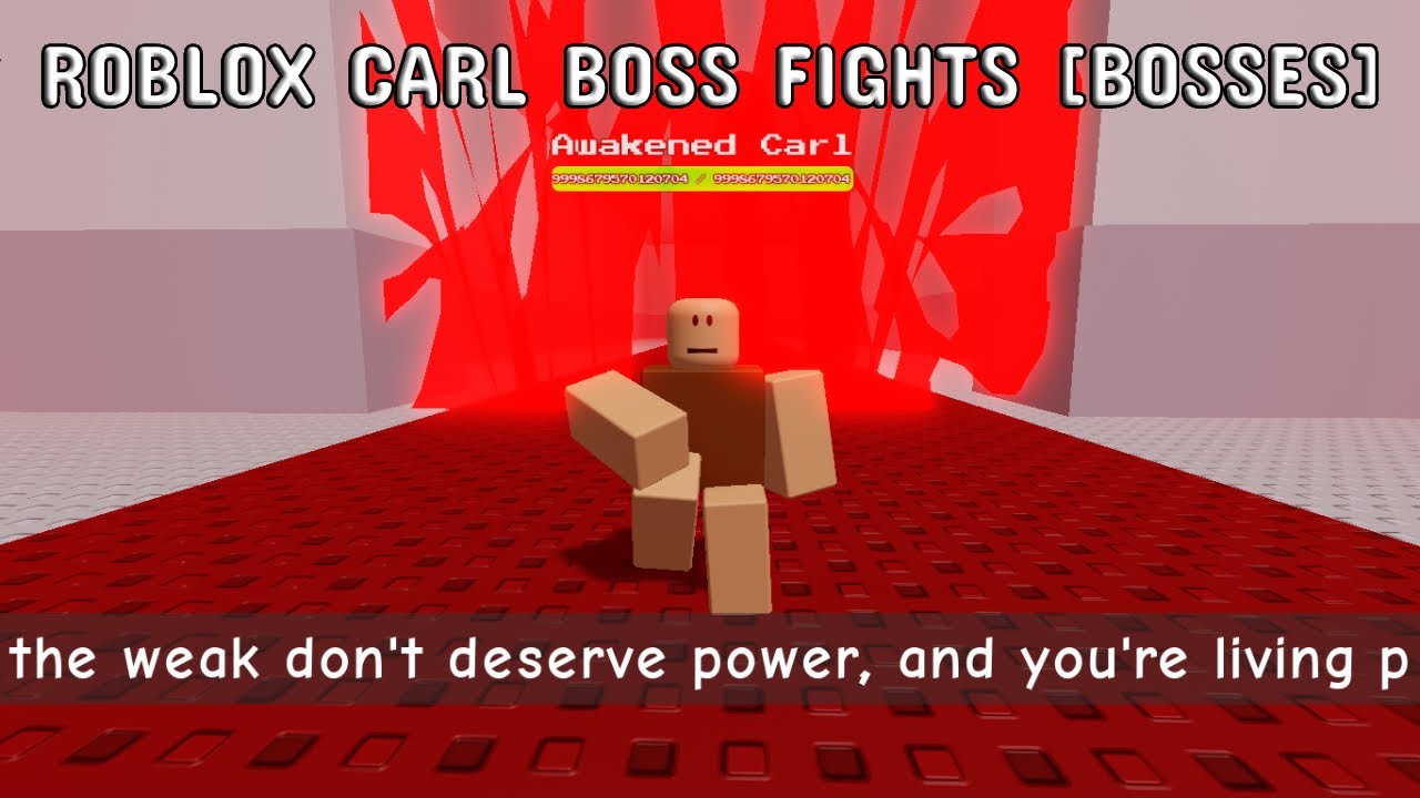 Roblox Carl Boss Fights [BOSSES]