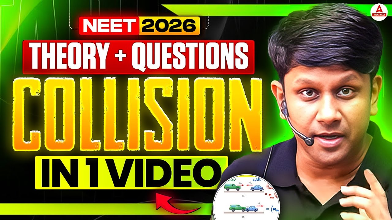 Collision - Class 11 (Chapter - 6) NEET 2026 Physics | Theory + Questions Master Class by GG Sir!