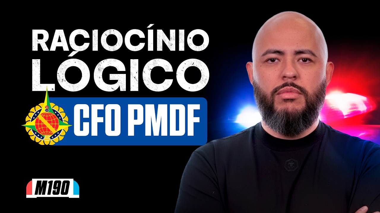 CFO PMDF: Raciocínio Lógico Descomplicado