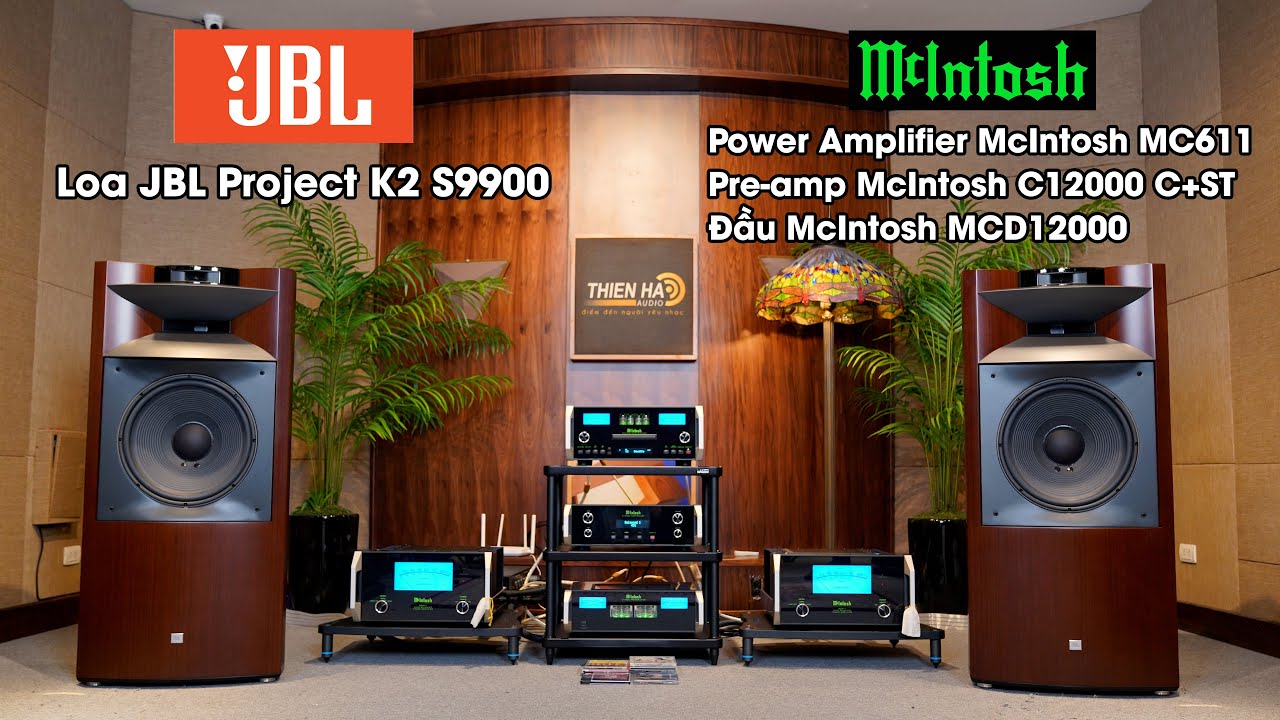 Quái Thú Loa JBL Project K2 S9900 VS Người Khổng Lồ Power McIntosh MC611 + Pre C12000 C+ST Đầu Bảng