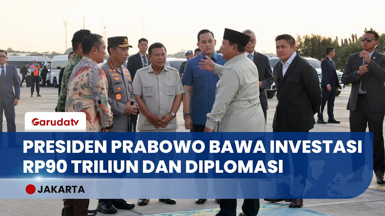 Presiden Prabowo Bawa Pulang Investasi Rp90 Triliun untuk Indonesia Maju