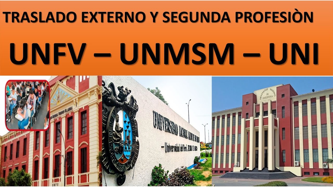 TRASLADO EXTERNO Y SEGUNDA PROFESIÒN UNMSM - UNI - UNFV