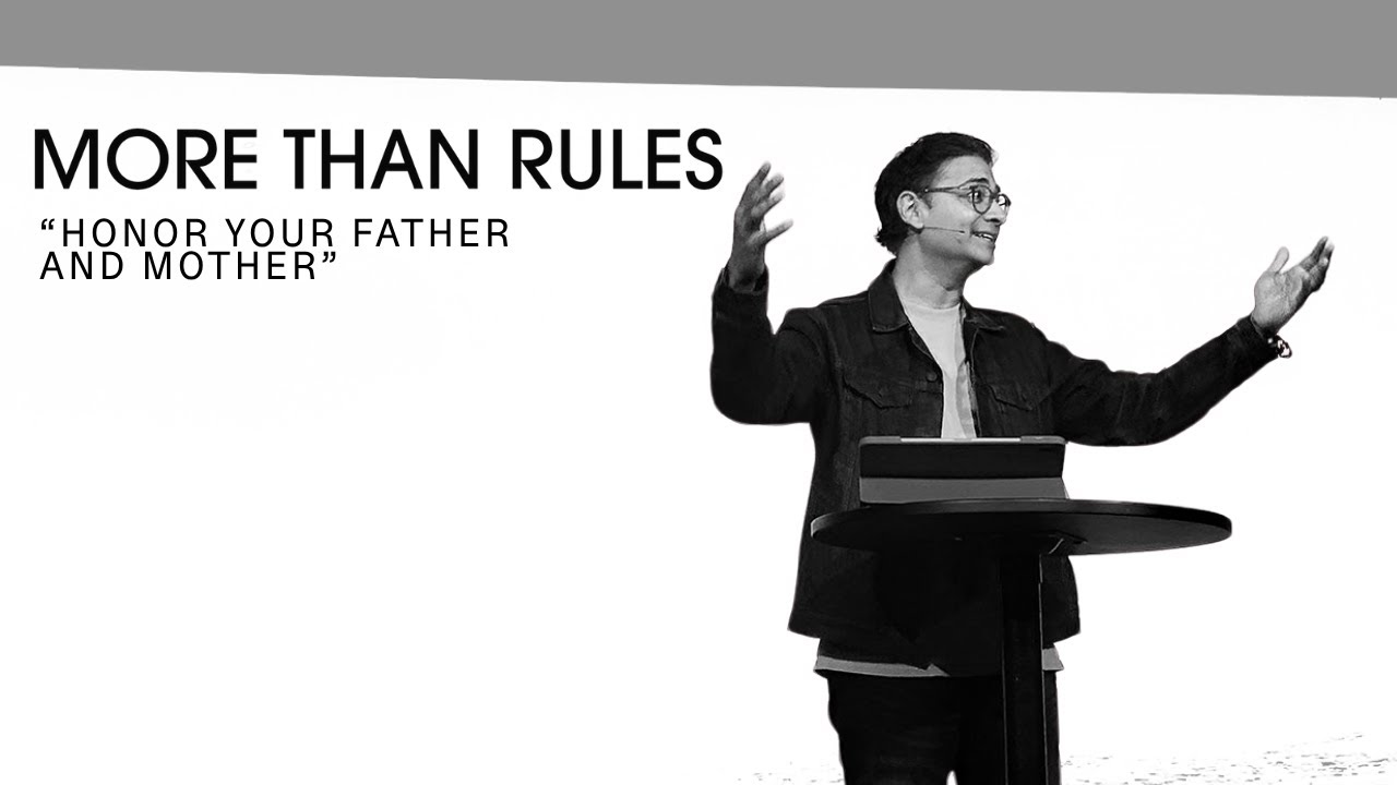 More Than Rules: &ldquo;Honor Your Father and Mother&rdquo; - Glenn Packiam