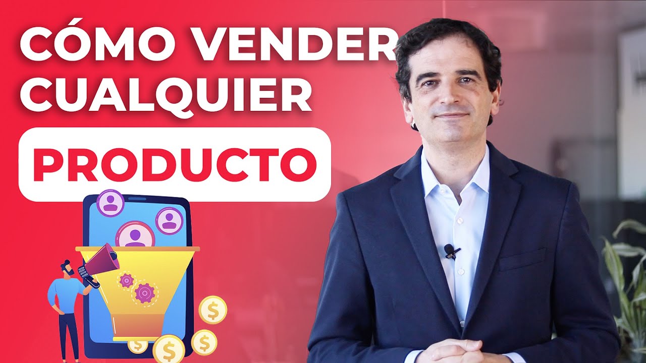 Cómo Vender Cualquier Producto en 10 Pasos