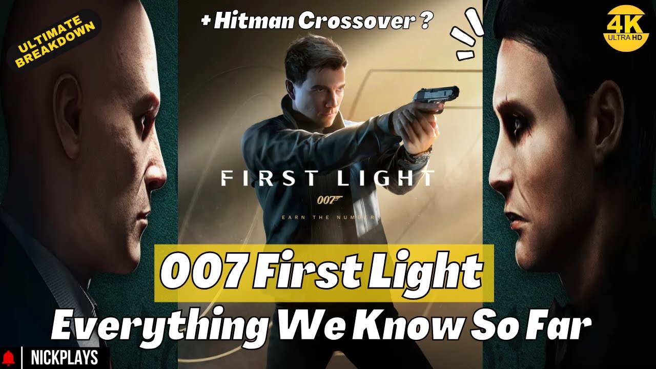 007 First Light | Everything We Know So Far + Hitman Crossover Explained!