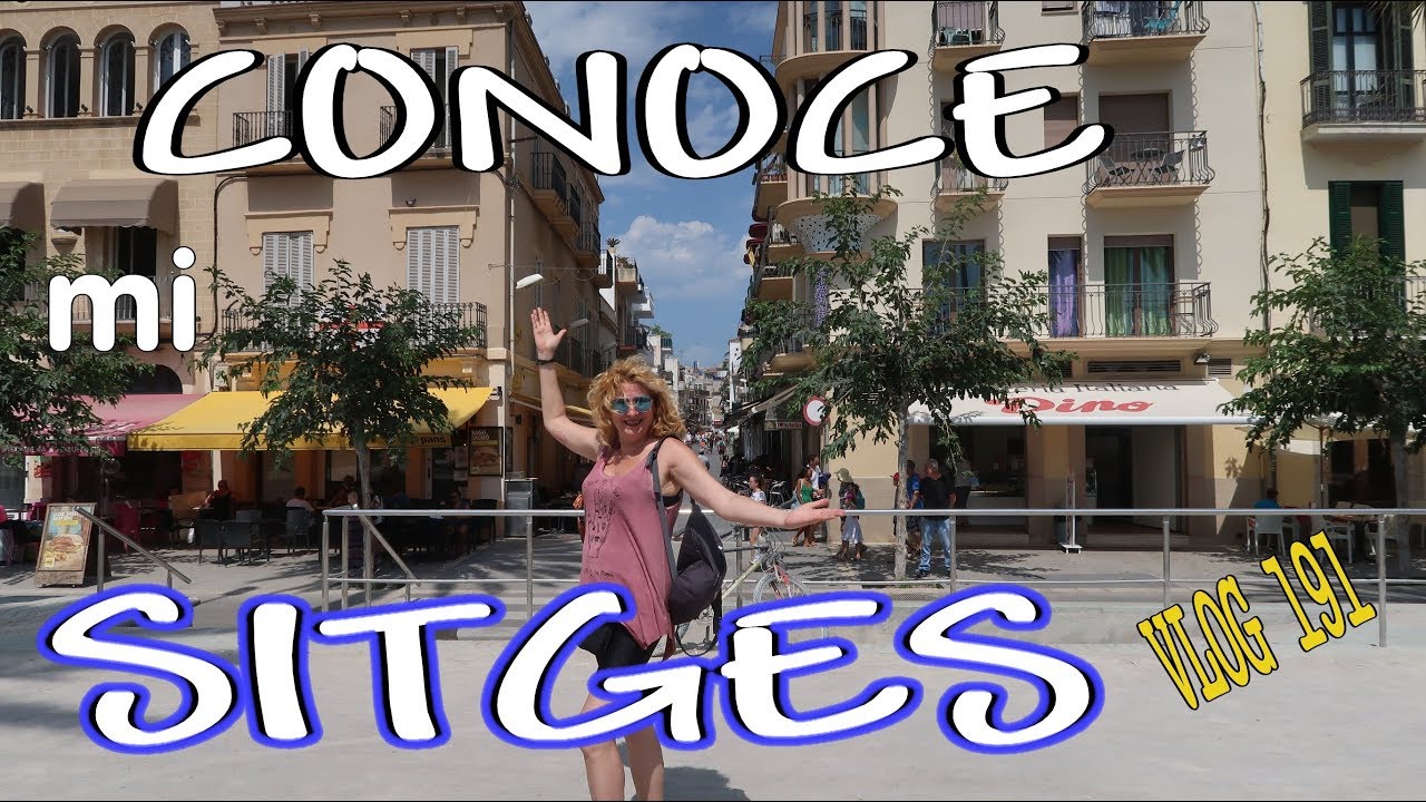 Donde vivia, trabajaba y me movia CONOCE SITGES CONMIGO, paseo zona centro,tiendas y playas VLOG 191