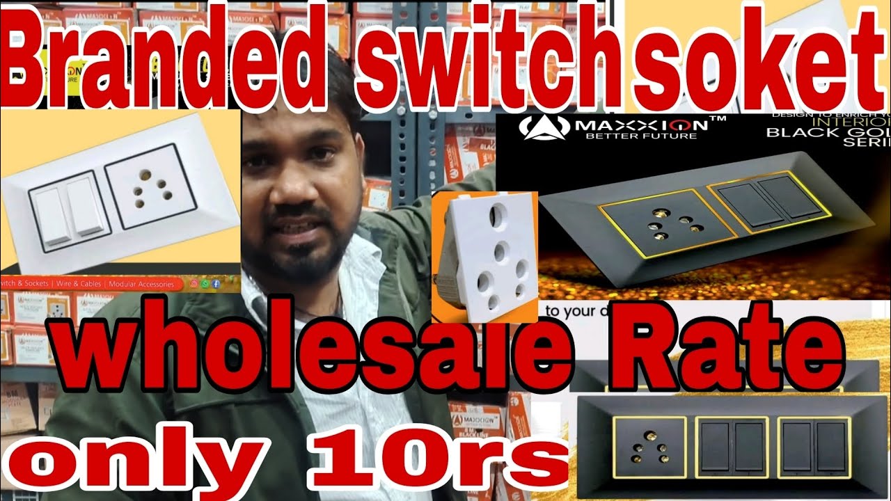 Sbse Sasta Branded switch socket wholesaler rate only 10rs 😮 starting price maxxion company price 