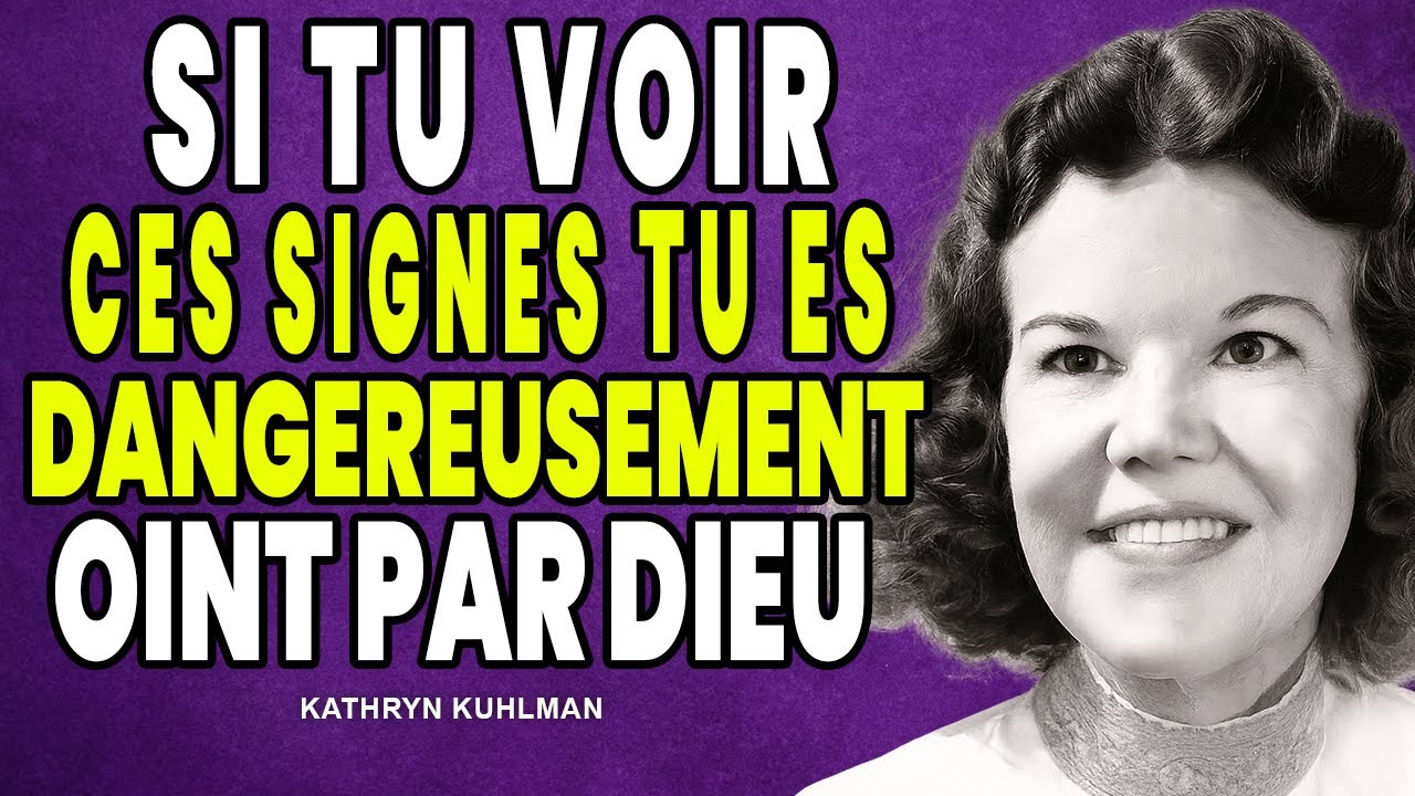 Si tu voir ces signes, c’est que tu es dangereusement oint par Dieu –Kathryn Kuhlman