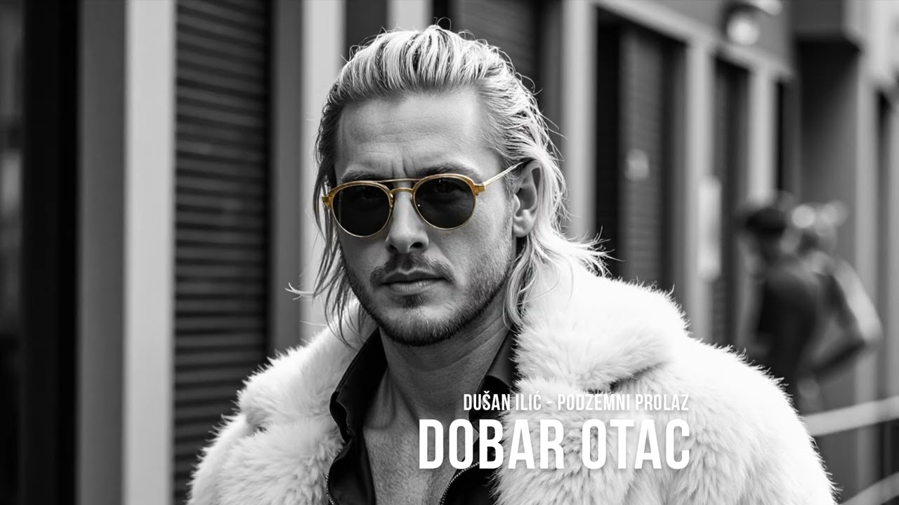 DUŠAN ILIĆ - DOBAR OTAC (Album 