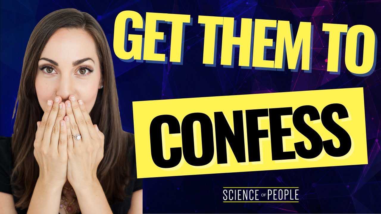 How to Get Someone to Confess