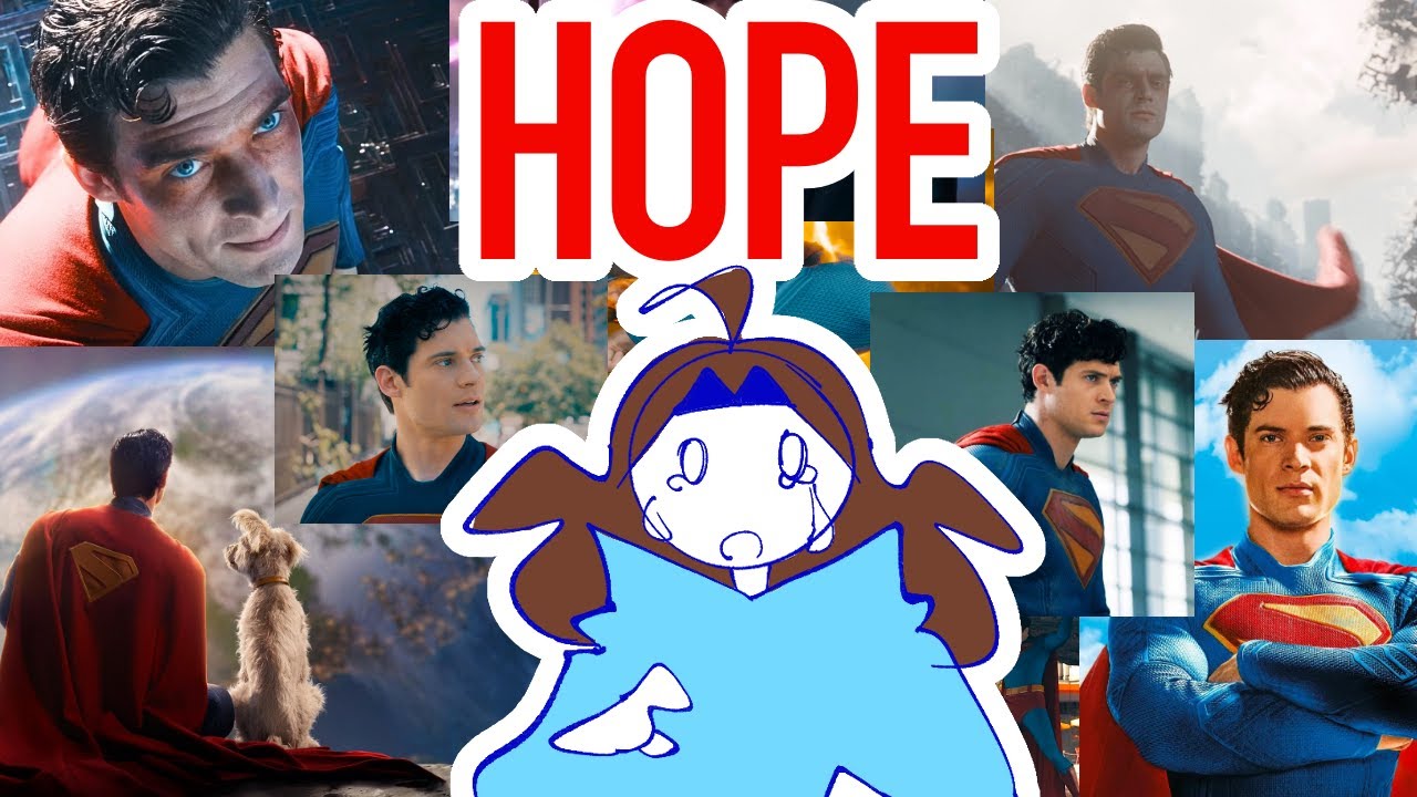 Superman gave me hope again.