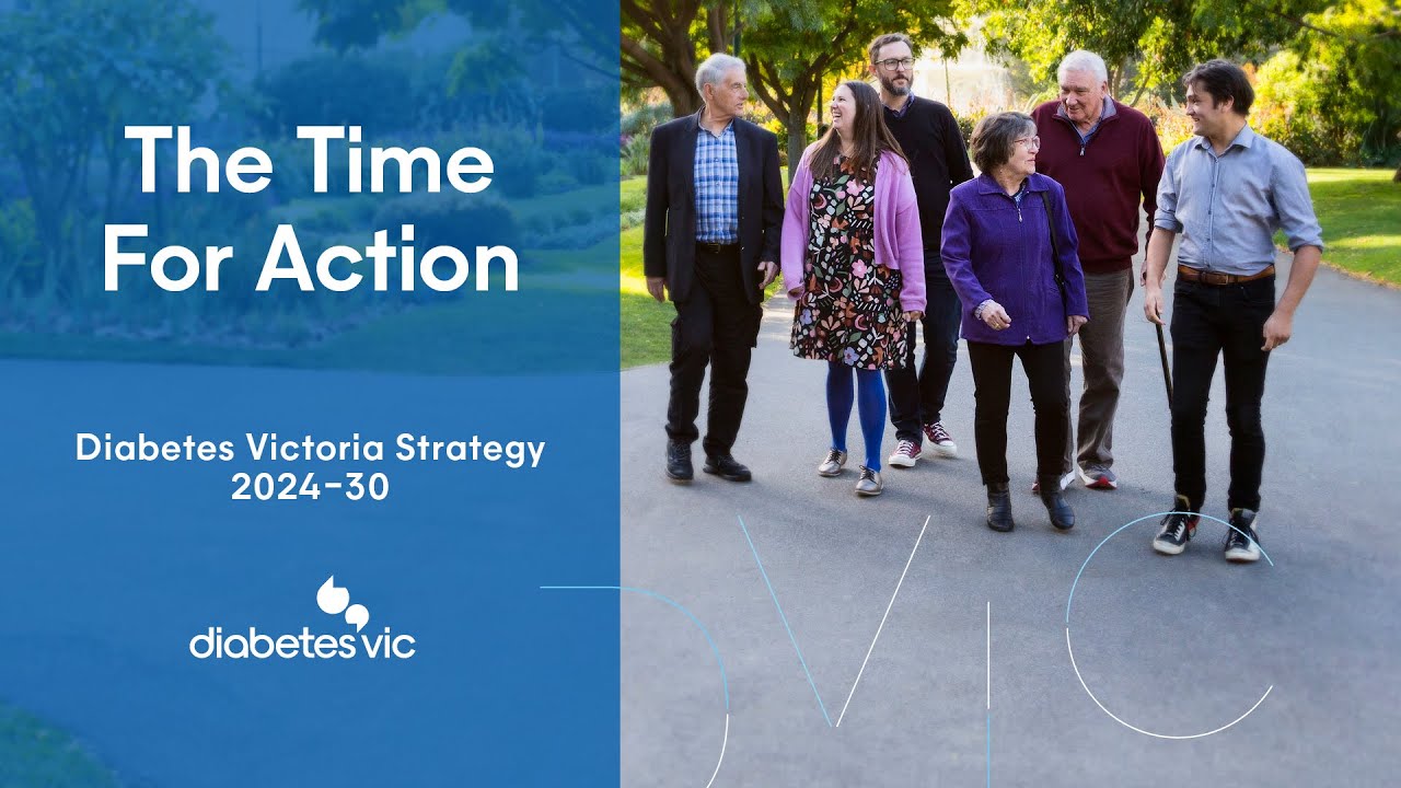 Diabetes Victoria Strategy 2024-30 - A world in which diabetes can do no harm.