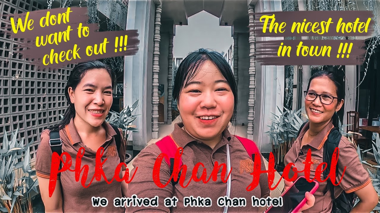 Phka Chan Hotel I The Nicest Hotel in Town