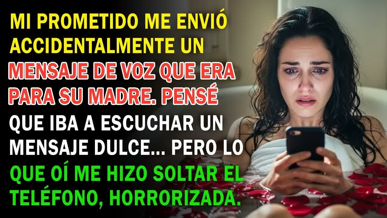Mi Prometido Me Mandó Por Error Un Audio Que Era Para Su Mamá Y, Al Escucharlo, Casi Enloquecí