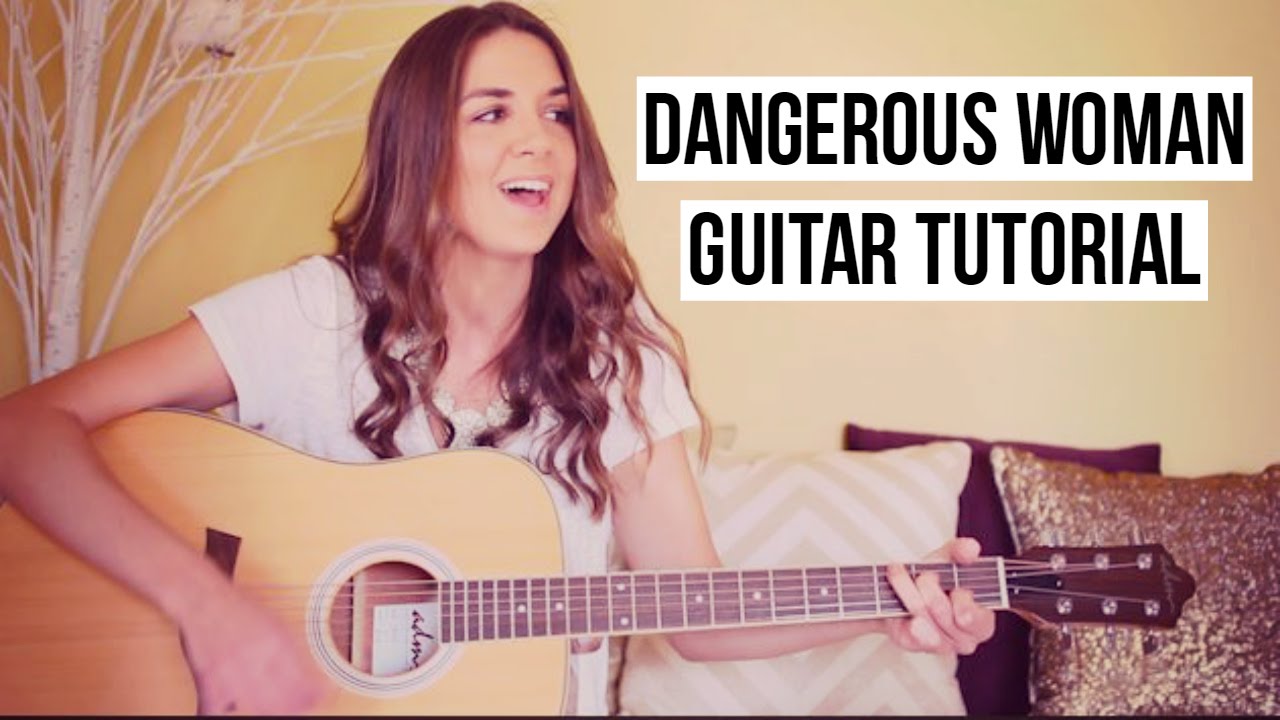 Dangerous Woman // Guitar Tutorial // Ariana Grande
