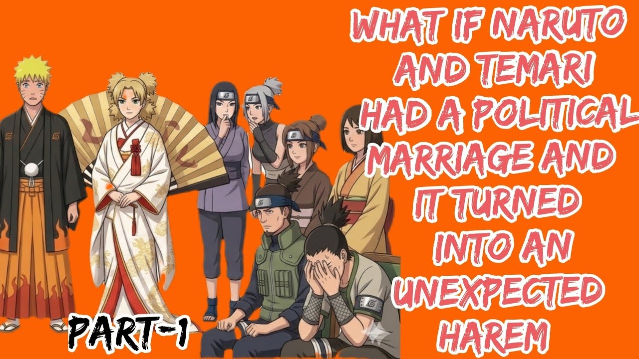What If Naruto and Temari Had a Political Marriage And It Turned Into an Unexpected Harem /Part /1