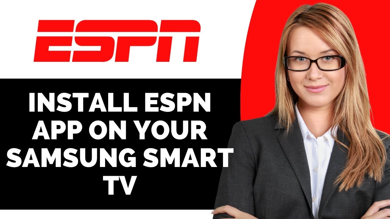 How to Install the ESPN App on Your Samsung Smart TV - Full Guide