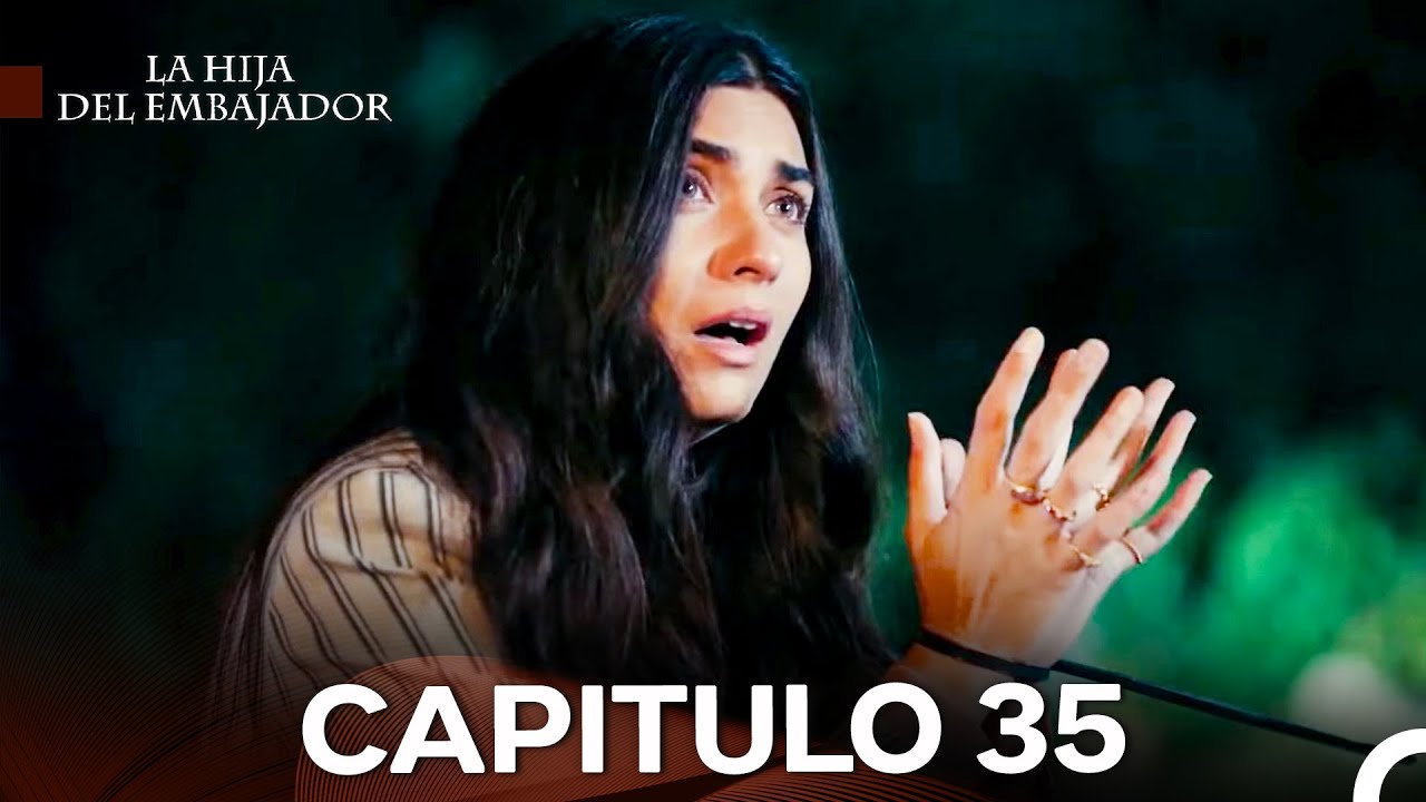 La Hija Del Embajador Capitulo 35 (Doblado en Espa&ntilde;ol) (VERSI&Oacute;N EXTENDIDA)