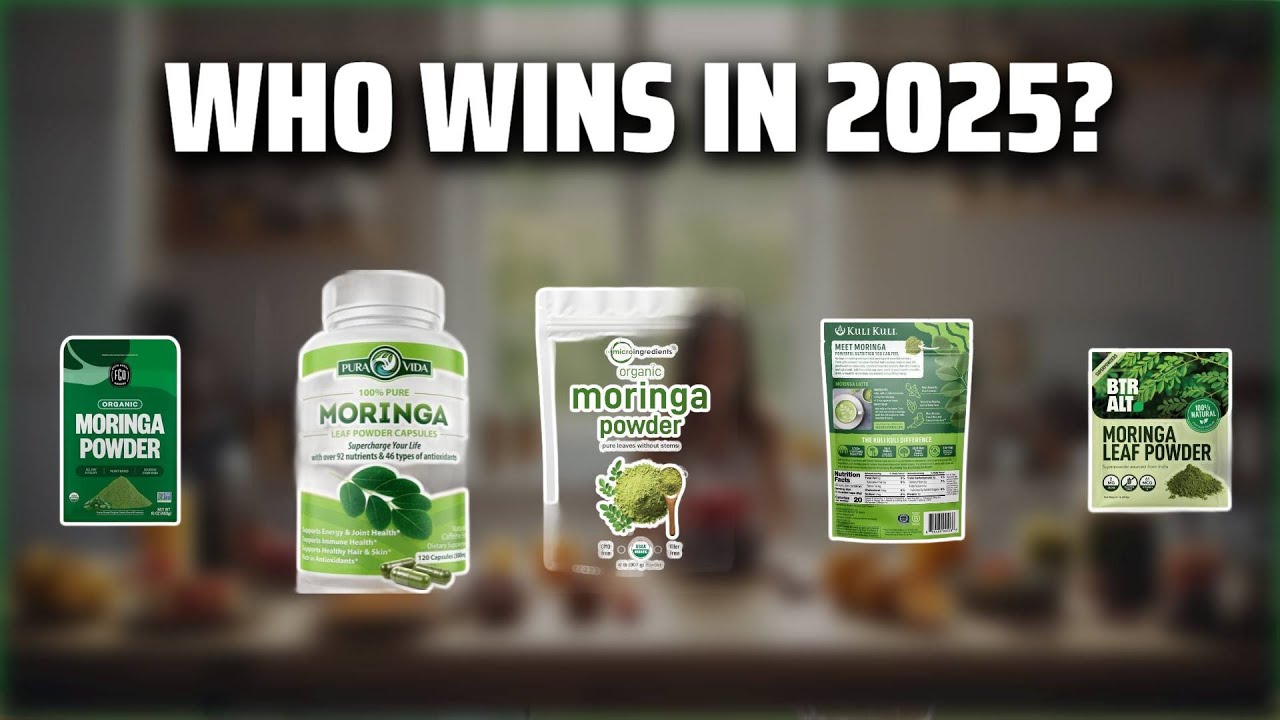 The Top 5 Best Moringa Powder in 2025 - Must Watch Before Buying!