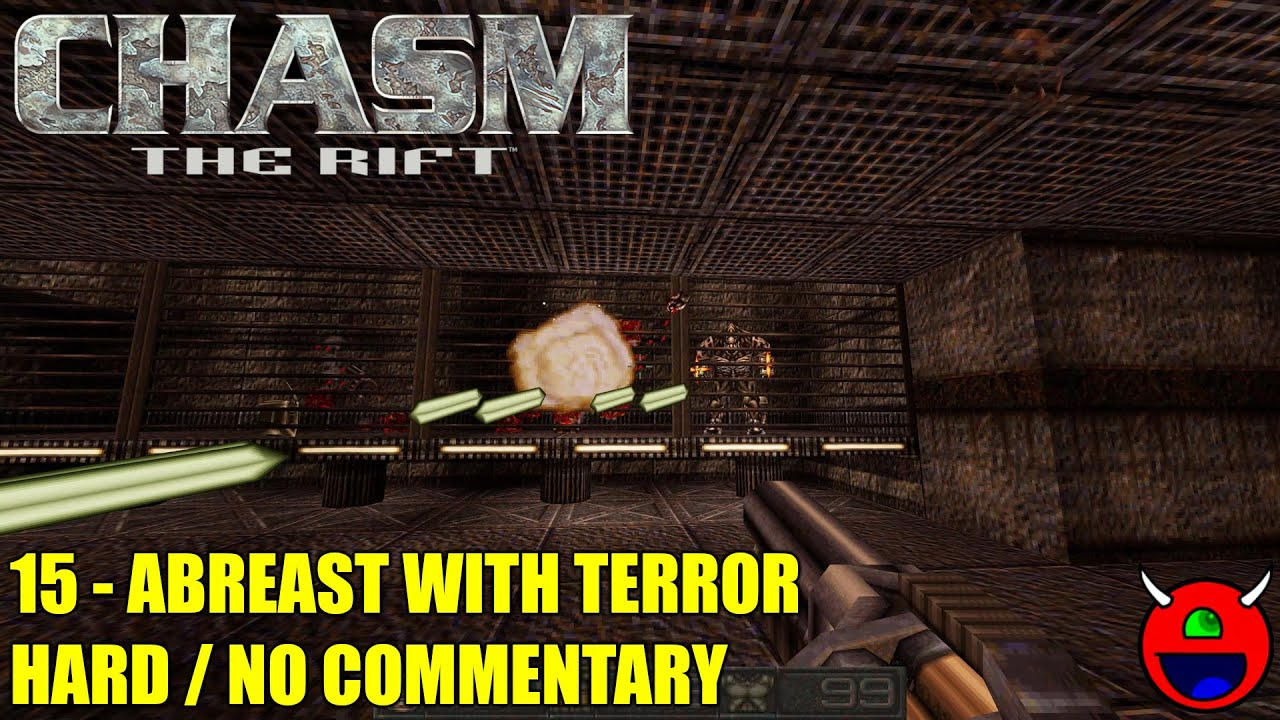 Chasm: The Rift (Remastered) - 15 Abreast With Terror - Hard No Commentary