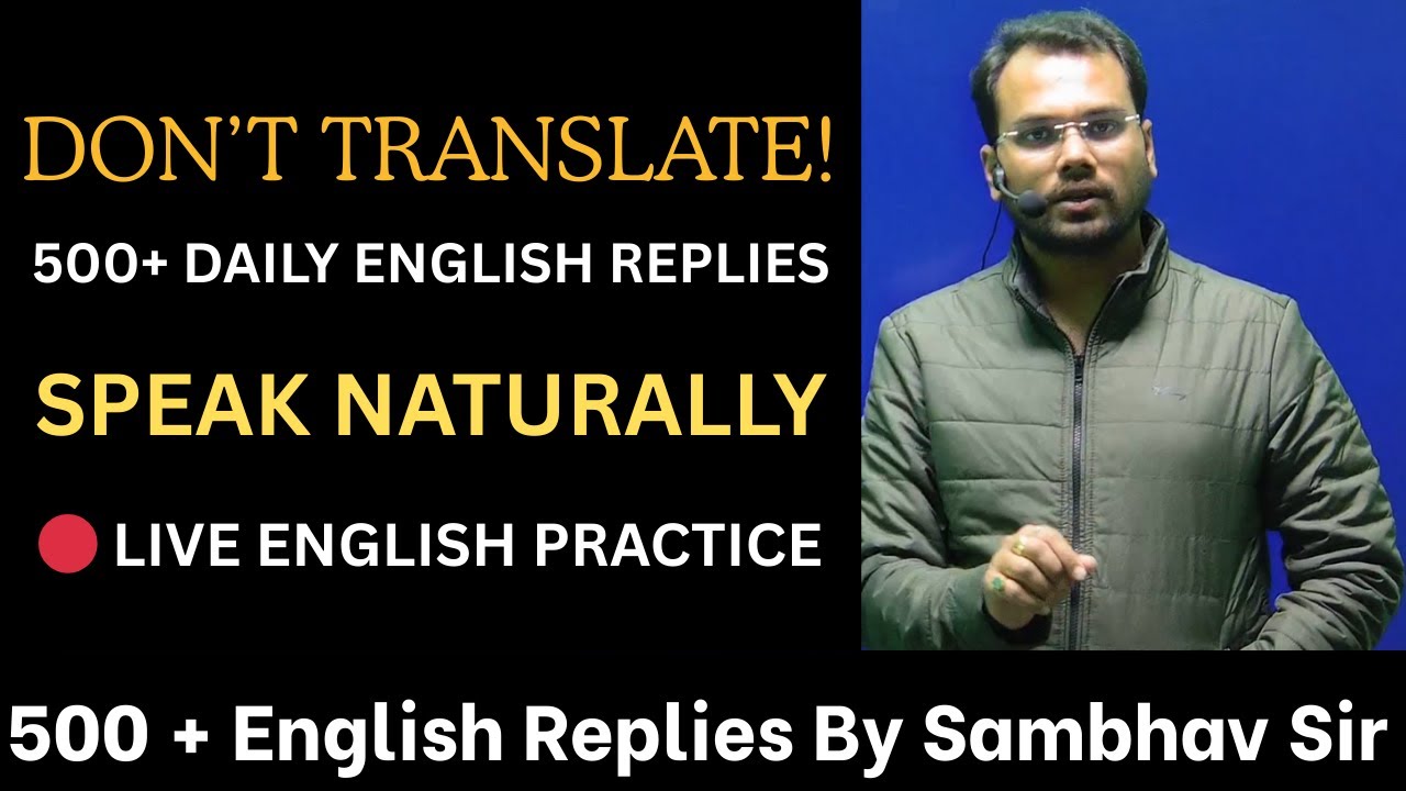 🔴 LIVE | 500+ English Replies for Daily Use Communication | Speak Confident English With Sambhav Sir