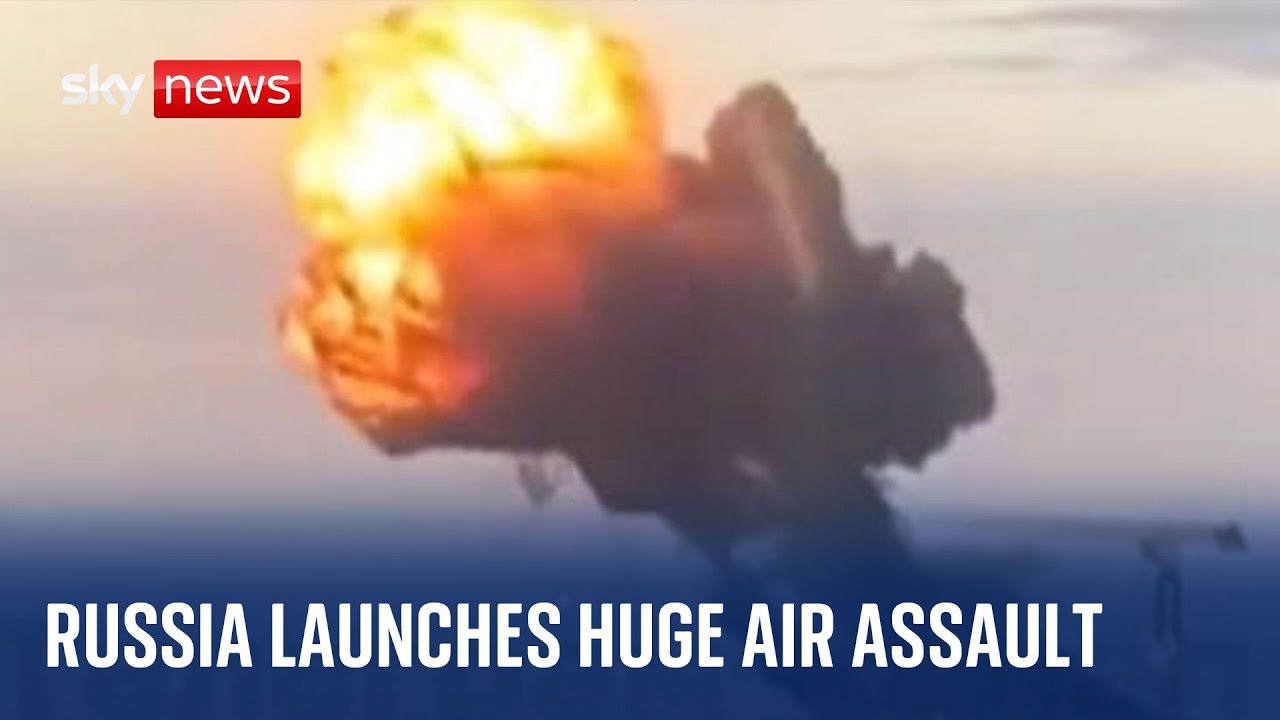 Ukraine war: Russia launches 'biggest air assault' on Ukraine since war began