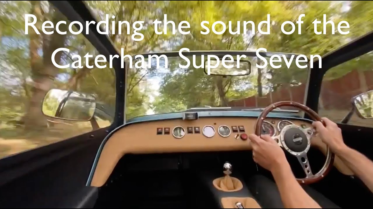 Recording the sound of the Caterham Super Seven
