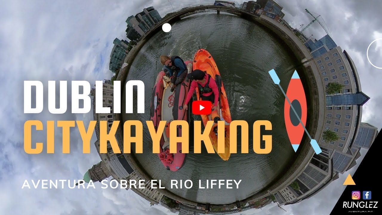 Navegando sobre el R&iacute;o Liffey | Diversi&oacute;n en  Dubl&iacute;n | City Kayaking