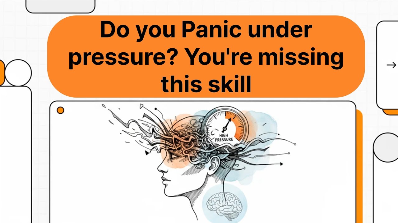 Do you Panic under pressure? You're missing this skill !!!