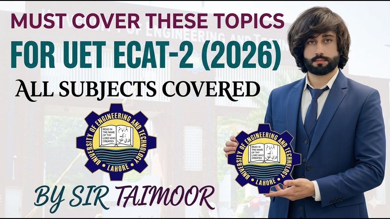 UET ECAT 2 Important Topics I UET 2nd Admission Test Preparation 2026 I UET ECAT 2026 Preparation