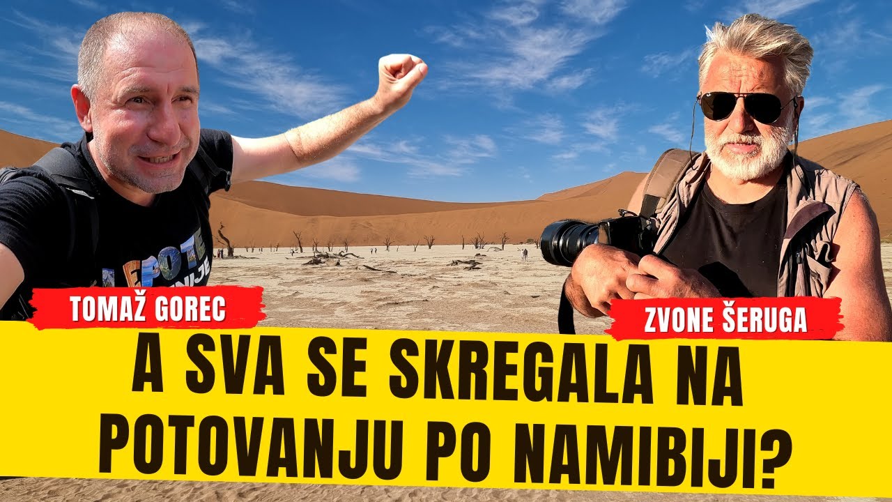 Svetovni popotnik Zvone Šeruga me je peljal v Namibijo. – Puščava, plemena, živali, slapovi,..